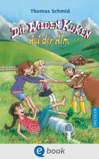 Die Wilden Küken 8. Auf der Alm - Thomas Schmid - E-Book