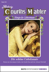 Hedwig Courths-Mahler - Folge 139 - Hedwig Courths-Mahler - E-Book