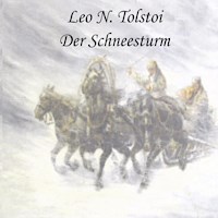 Der Schneesturm - Lew N. Tolstoi - Hörbuch