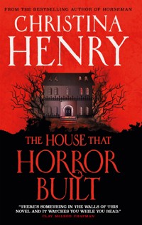 The House that Horror Built - Christina Henry - E-Book