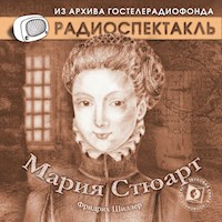 Мария Стюарт - Фридрих Шиллер - Hörbuch