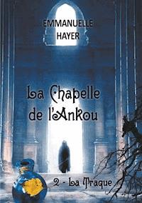 La Chapelle de l'Ankou - Emmanuelle Hayer - E-Book