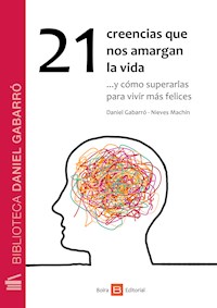 21 creencias que nos amargan la vida - Nieves Machín - E-Book