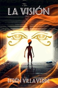 La visión - Efrén Villaverde - E-Book