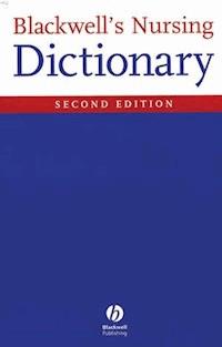 Blackwell's Nursing Dictionary -  - E-Book
