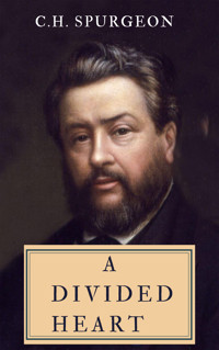 A Divided Heart - C.H. Spurgeon - E-Book