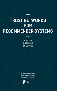 Trust Networks for Recommender Systems - Patricia Victor - E-Book