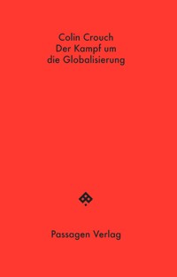 Der Kampf um die Globalisierung - Colin Crouch - E-Book