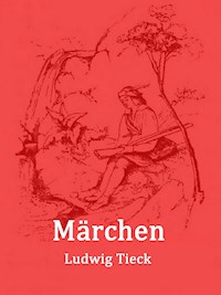 Märchen - Ludwig Tieck - E-Book