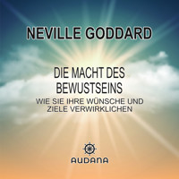 Die Macht des Bewusstseins - Neville Goddard - Hörbuch