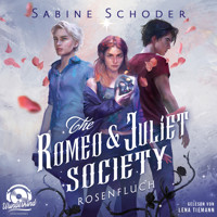 Rosenfluch - The Romeo & Juliet Society, Band 1 (Ungekürzt) - Sabine Schoder - Hörbuch