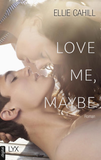 Love me, maybe - Ellie Cahill - E-Book