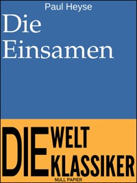 Die Einsamen - Paul Heyse - E-Book