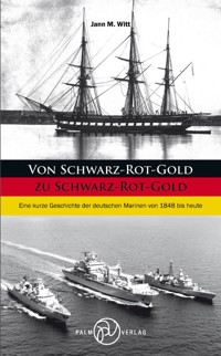 Von Schwarz-Rot-Gold zu Schwarz-Rot-Gold - Jann M. Witt - E-Book