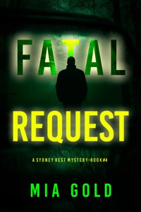 Fatal Request (A Sydney Best Suspense Thriller—Book 4) - Mia Gold - E-Book