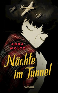 Nächte im Tunnel - Anna Woltz - E-Book