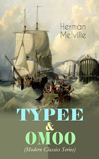 TYPEE & OMOO (Modern Classics Series) - Herman Melville. - E-Book