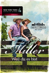 Weil du es bist - Linda Lael Miller - E-Book