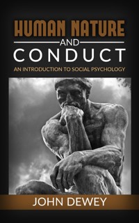 Human Nature And Conduct - John Dewey - E-Book