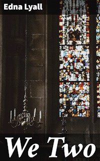 We Two - Edna Lyall - E-Book