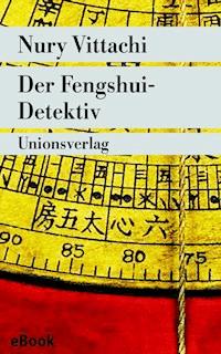 Der Fengshui-Detektiv - Nury Vittachi - E-Book