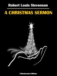 A Christmas Sermon - Robert Louis Stevenson - E-Book