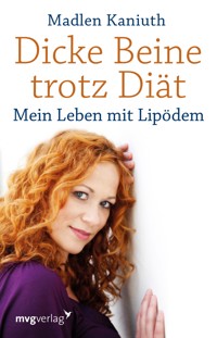 Dicke Beine trotz Diät - Madlen Kaniuth - E-Book