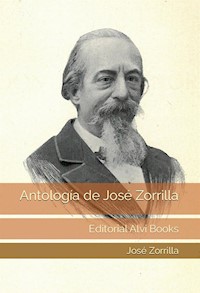 Antología de José Zorrilla (Ilustrado) - José Zorrilla - E-Book