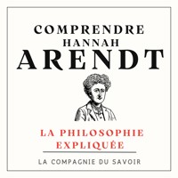 Comprendre Hannah Arendt - Hannah Arendt - Hörbuch