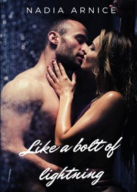 Like a bolt of lightning - Nadia Arnice - E-Book