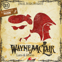 Wayne McLair, Folge 25: Lara & Rhina (Live-Hörspiel vom Elbenwald Festival 2024) - Paul Burghardt - Hörbuch