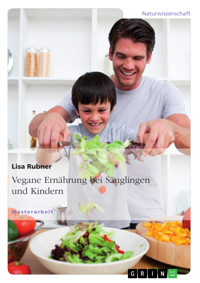 Vegane Ernährung  bei Säuglingen und Kindern - Lisa Rubner - E-Book
