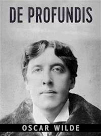 De Profundis - Oscar Wilde - E-Book