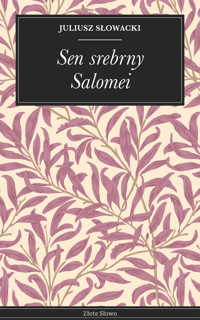 Sen srebrny Salomei - Juliusz Słowacki - E-Book
