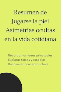 Reseña del libro Jugarse la Piel: Asimetrías ocultas en la vida cotidiana - Mente B - E-Book