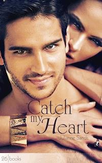 Catch my Heart - Julianne Sands - E-Book