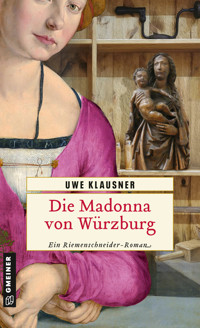 Die Madonna von Würzburg - Uwe Klausner - E-Book