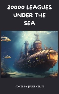 20,000 Leagues Under the Sea - Jules Verne. - E-Book