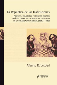 La república de las instituciones - Alberto Lettieri - E-Book