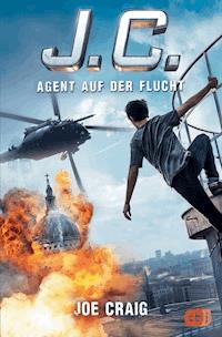 J.C. - Agent auf der Flucht - Joe Craig - E-Book