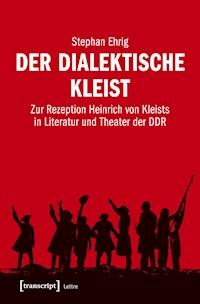 Der dialektische Kleist - Stephan Ehrig - E-Book