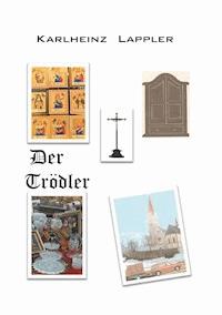 Der Trödler - Karlheinz Lappler - E-Book