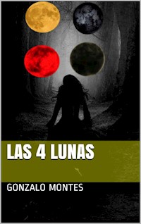 Las cuatro lunas - Gonzalo Martín Montes - E-Book