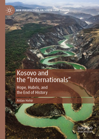 Kosovo and the "Internationals" - Aidan Hehir - E-Book