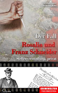 Der Fall Rosalia und Franz Schneider - Christian Lunzer - E-Book