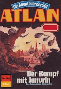 Atlan 604: Der Kampf mit Janvrin - Falk-Ingo Klee - E-Book
