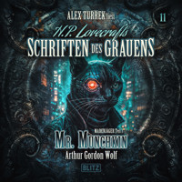 H. P. Lovecrafts Schriften des Grauens - Folge 11: Mr. Munchkin - Arthur Gordon Wolf - Hörbuch