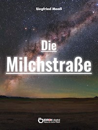 Die Milchstraße - Siegfried Maaß - E-Book