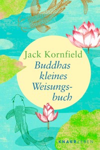 Buddhas kleines Weisungsbuch - Jack Kornfield - E-Book