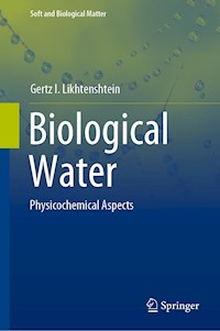 Biological Water - Gertz I. Likhtenshtein - E-Book